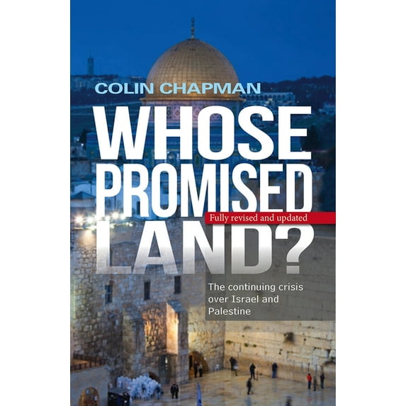 Whose Promised Land: The Continuing Conflict Over Israel and Palestine, (Paperback)