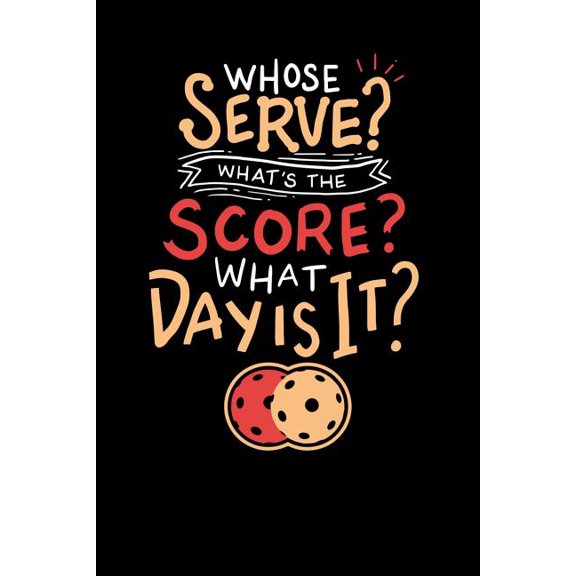 Whose Serve? What's the score? What day? : 120 Pages I 6x9 I Graph Paper 4x4 I Funny Pickleball Gifts for Grandfathers (Paperback)