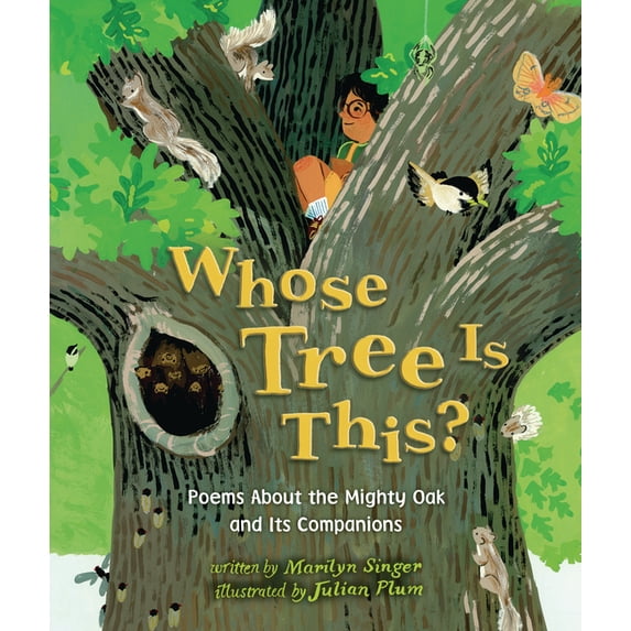Whose Tree Is This?: Poems about the Mighty Oak and Its Companions, (Hardcover)