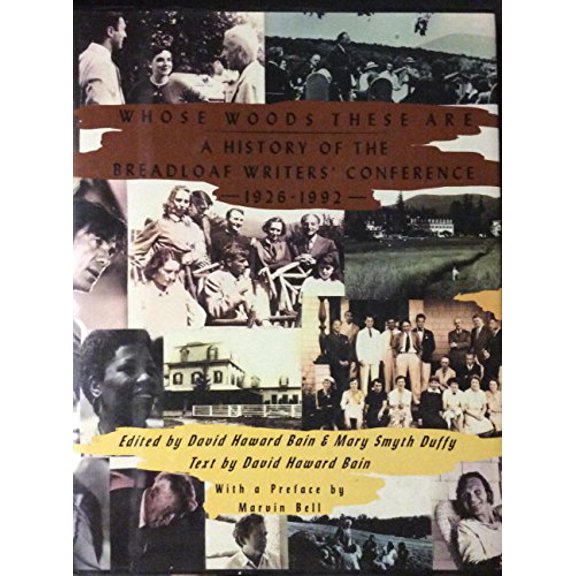 Pre-Owned Whose Woods These Are: A History of the Bread Loaf Writers' Conference, 1926-1992 (Hardcover) 0880013230 9780880013239