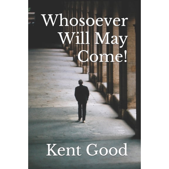 Whosoever Will May Come! (Paperback)