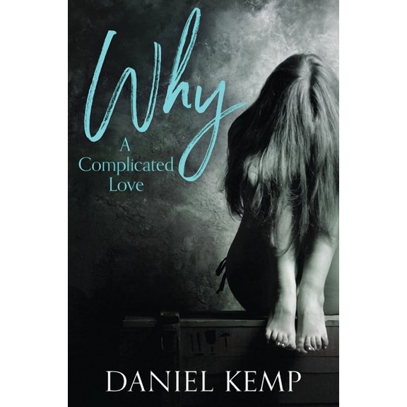 Why? A Complicated Love, (Paperback)