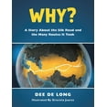 thumbnail image 1 of Why?: A Story About the Silk Road and the Many Routes It Took, (Paperback), 1 of 1