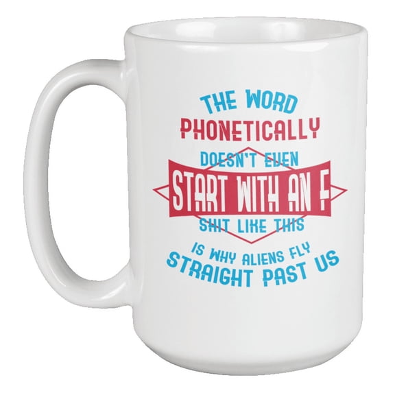 Why Aliens Fly Straight Past Us Coffee & Tea Mug for Men and Women (15oz)