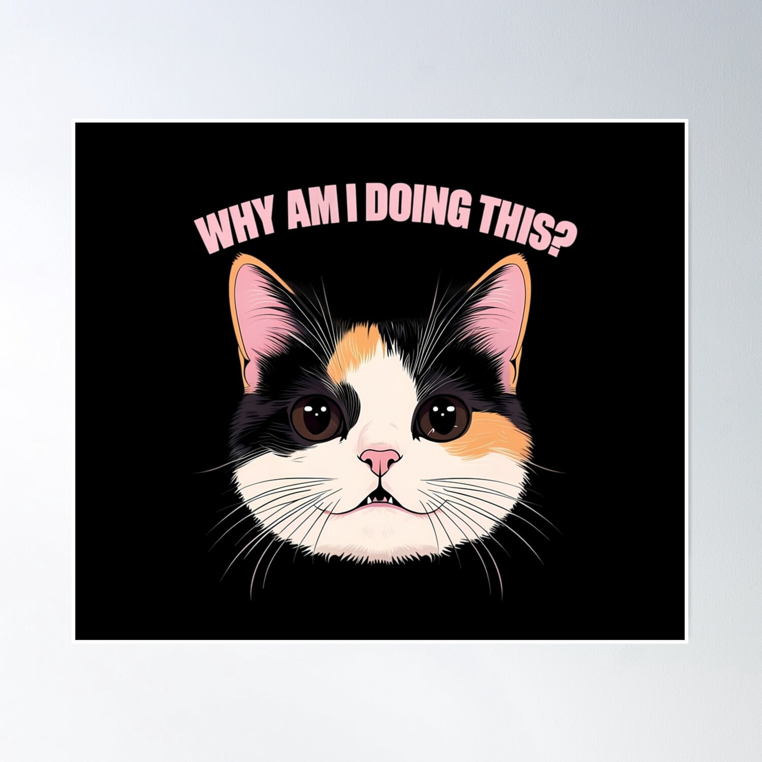 Why Am I Doing This Cat Poster Wall Art, Modern Wall Decor, 8x12 ...