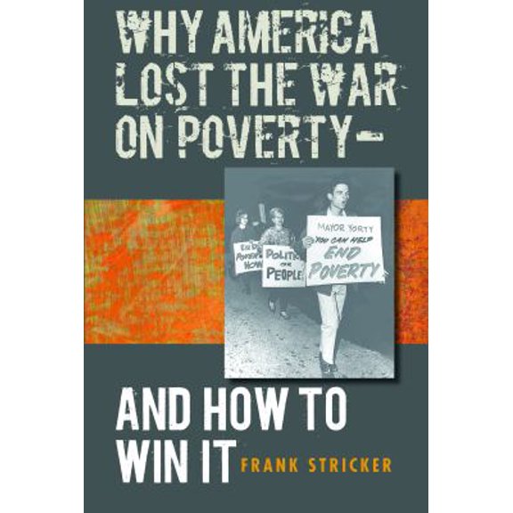 Pre-Owned Why America Lost the War on Poverty--And How to Win It (Paperback) 0807858048 9780807858042