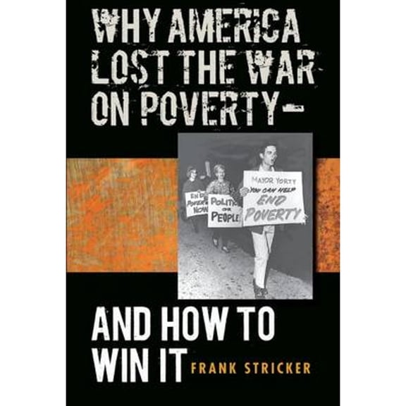 Pre-Owned Why America Lost the War on Poverty--And How to Win It (Paperback) 0807858048 9780807858042