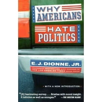 Why Americans Hate Politics (Paperback)