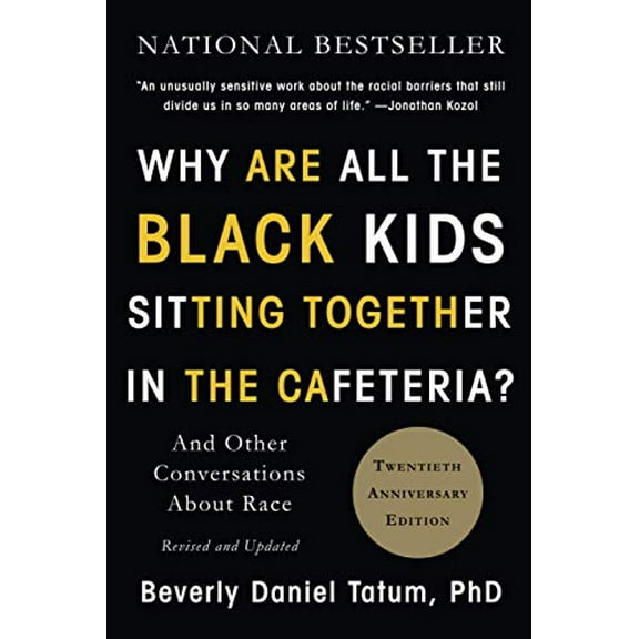 Pre-Owned Why Are All the Black Kids Sitting Together in the Cafeteria?: And Other Conversations about Race (Paperback) 0465060684 9780465060689