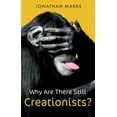 thumbnail image 1 of Why Are There Still Creationists?: Human Evolution and the Ancestors (Paperback), 1 of 1