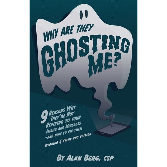 Why Are They Ghosting Me? - Wedding & Event Pros Edition, (Paperback)
