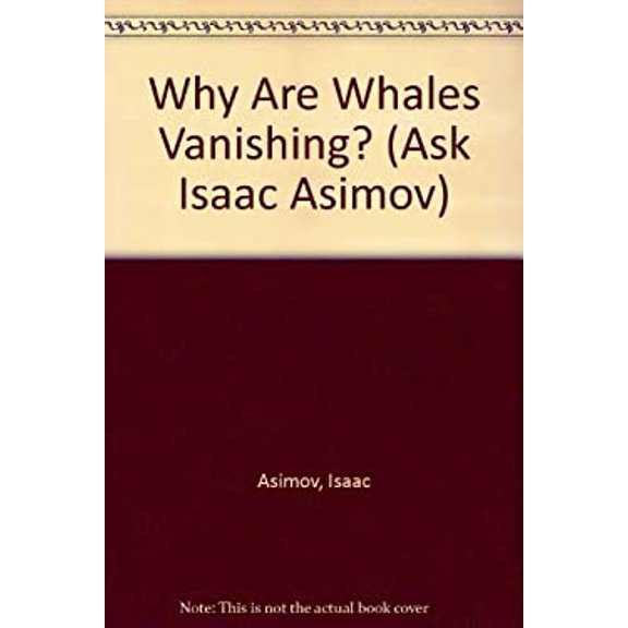 Pre-Owned Why Are Whales Vanishing? Ask Isaac Asimov Library Binding