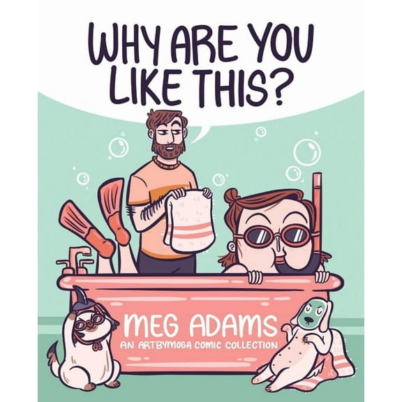 Why Are You Like This?: An Artbymoga Comic Collection, (Paperback)