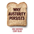 thumbnail image 1 of Why Austerity Persists (Hardcover), 1 of 1