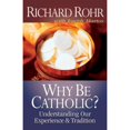 thumbnail image 1 of Pre-Owned Why Be Catholic? (Paperback) 0867161019 9780867161014, 1 of 1