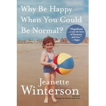 Pre-Owned Why Be Happy When You Could Be Normal? (Hardcover) 0802120105 9780802120106