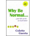 thumbnail image 1 of Pre-Owned Why Be Normal...your life can be so much better Paperback, 1 of 1