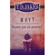 Why? Because Youre Anointed!, Paperback