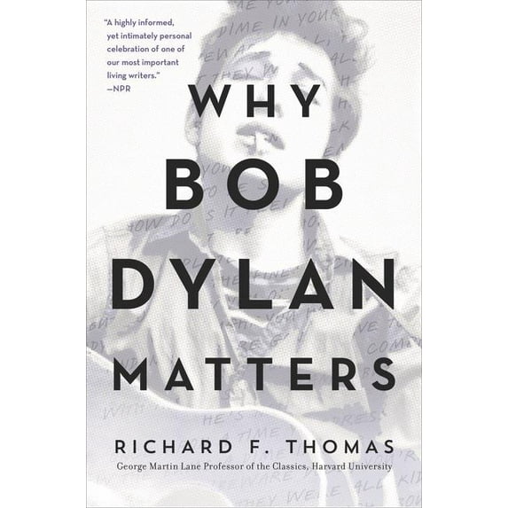 Why Bob Dylan Matters, (Paperback)