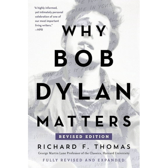 Why Bob Dylan Matters, Revised Edition, (Paperback)