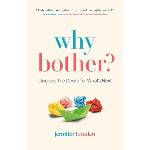 Pre-Owned Why Bother: Discover the Desire for Whats Next, 9781989603123, 1989603122, Paperback,
