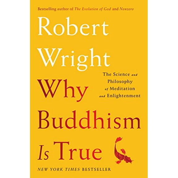 Pre-Owned Why Buddhism Is True: The Science and Philosophy of Meditation and Enlightenment (Hardcover) 1439195455 9781439195451