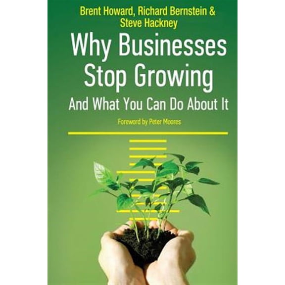 Why Businesses Stop Growing : & What You Can Do About It