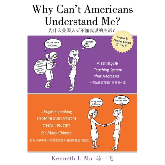 Why Can't Americans Understand Me?: A Unique Teaching System That Addresses English-Speaking Communication Challenges fo, (Paperback)