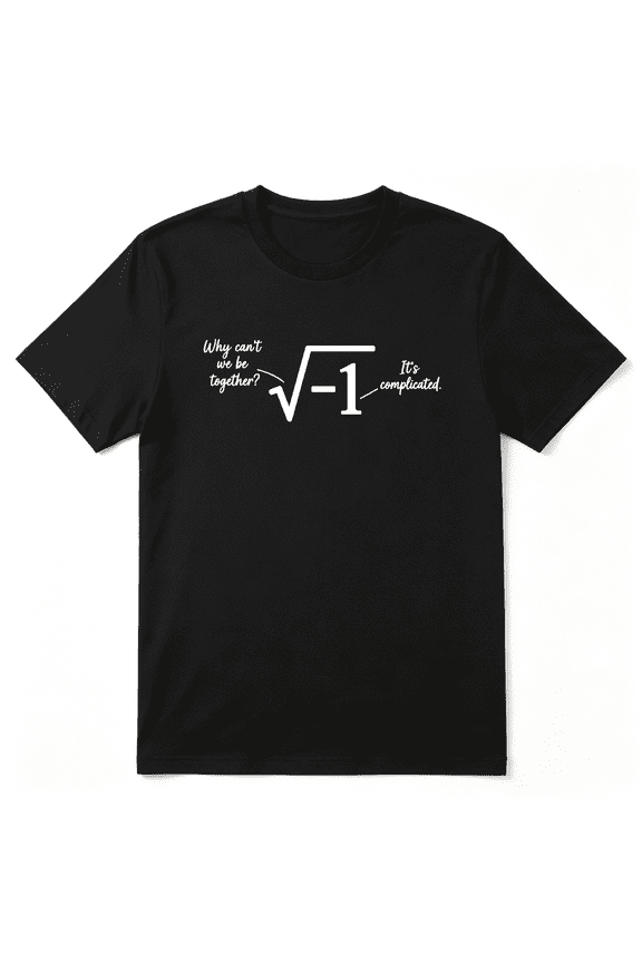 Why Can't We Be Together Square Root Math Cool Graphic Tee For Men And Women, Math Teacher Hilarious Cotton Short Sleeves T-Shirt