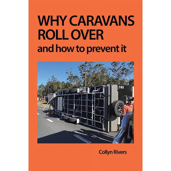 Why Caravans Roll Over: And How to Prevent It, (Paperback)