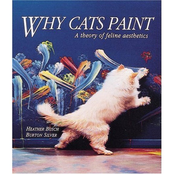 Pre-Owned Why Cats Paint (Hardcover) 0898156238 9780898156232