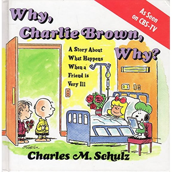 Pre-Owned Why, Charlie Brown, Why?: A Story About What Happens When a Friend Is Very Ill (Paperback) 0886876001 9780886876005