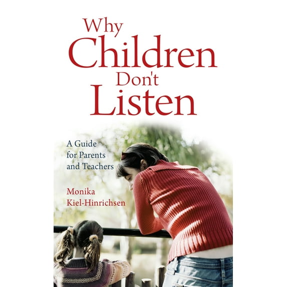 Pre-Owned Why Children Don't Listen: A Guide for Parents and Teachers (Paperback) 086315574X 9780863155741
