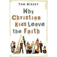 thumbnail image 1 of Pre-Owned Why Christian Kids Leave the Faith (Paperback) 1572930268 9781572930261, 1 of 1
