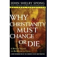 thumbnail image 1 of Pre-Owned Why Christianity Must Change or Die: A Bishop Speaks to Believers In Exile, 9780060675363, 0060675365, Paperback, Reprint edition, 1 of 1