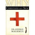 thumbnail image 1 of Why Christians Get Sick, (Paperback), 1 of 1
