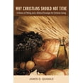 thumbnail image 1 of Why Christians Should Not Tithe (Hardcover), 1 of 1