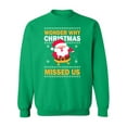 thumbnail image 1 of Why Christmas Missed Us Sweatshirt Men -Image by Shutterstock, Male Small, 1 of 4