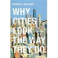thumbnail image 1 of Why Cities Look the Way They Do (Hardcover), 1 of 1