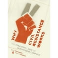 thumbnail image 1 of Pre-Owned Why Civil Resistance Works: The Strategic Logic of Nonviolent Conflict (Columbia Studies in Terrorism and Irregular Warfare), 9780231156837, 0231156839, Paperback, Reprint edition, 1 of 1
