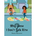 thumbnail image 1 of Why Come I Don't Talk Rite? (Hardcover), 1 of 1