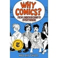thumbnail image 1 of Why Comics? - From Underground to Everywhere, 1 of 1