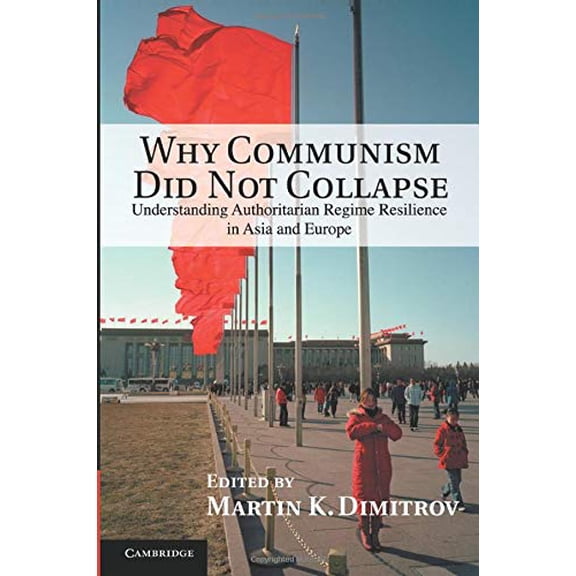 Pre-Owned Why Communism Did Not Collapse (Paperback) by Martin K Dimitrov