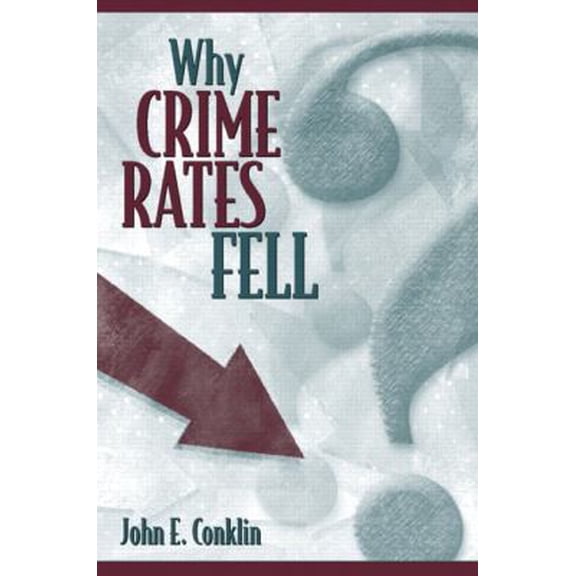 Pre-Owned Why Crime Rates Fell (Paperback) 020538157X 9780205381579