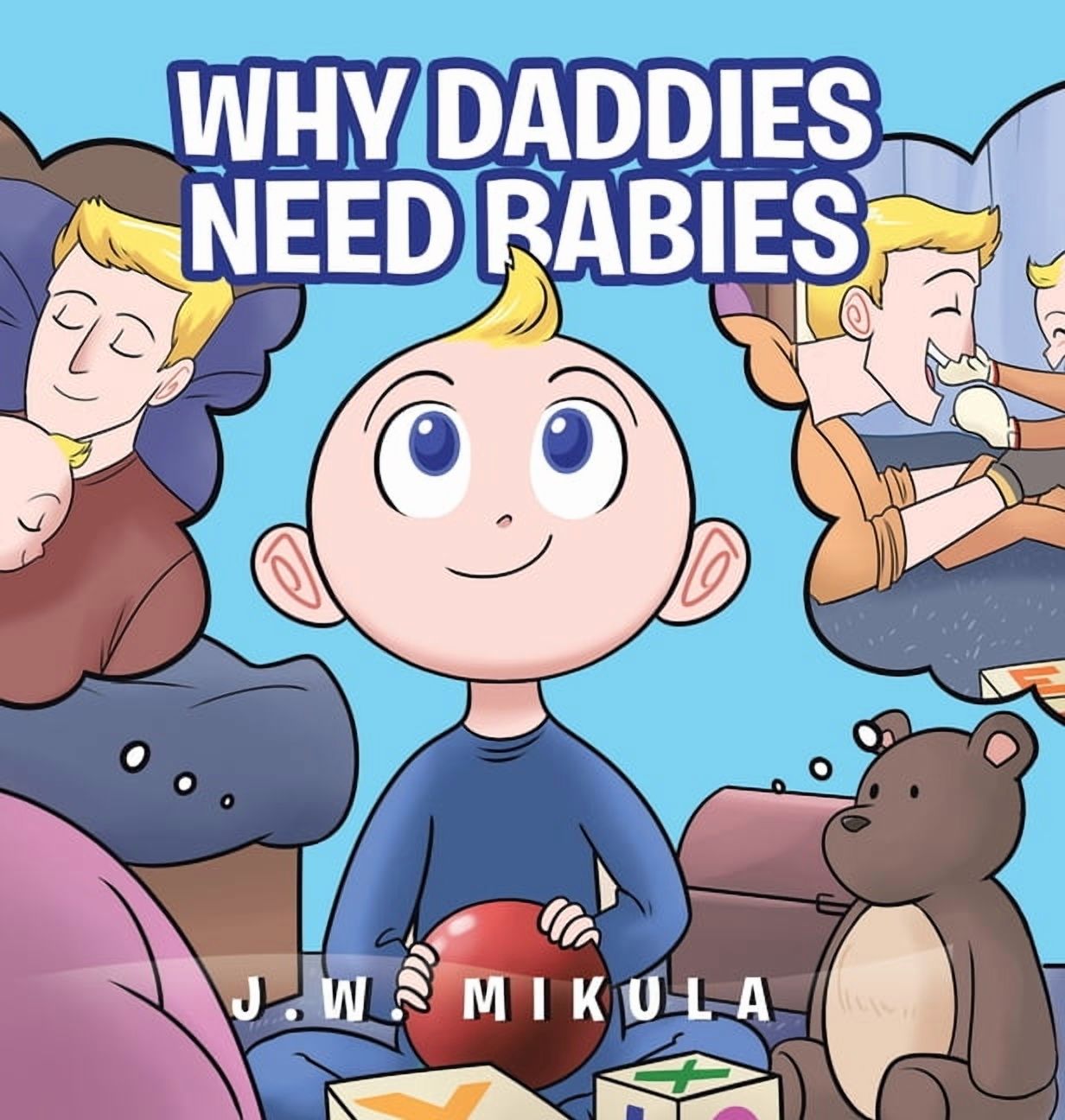Why Daddies Need Babies, (Hardcover)