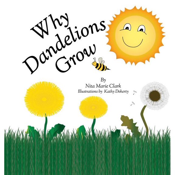 Why Dandelions Grow, (Hardcover)