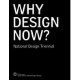 thumbnail image 1 of Why Design Now?: National Design Triennial (Hardcover), 1 of 1