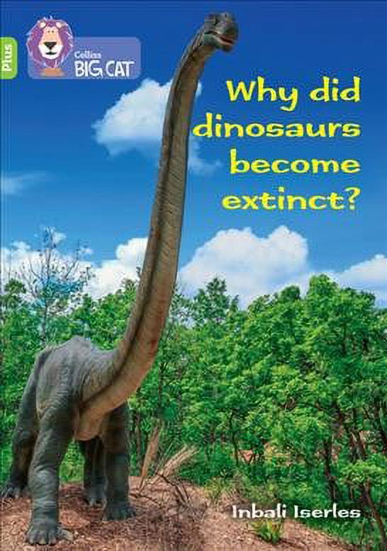 Why Did Dinosaurs Extinct?