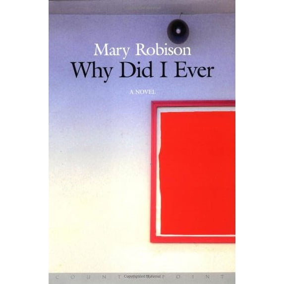 Pre-Owned Why Did I Ever: A Novel (Hardcover) 1582430608 9781582430607