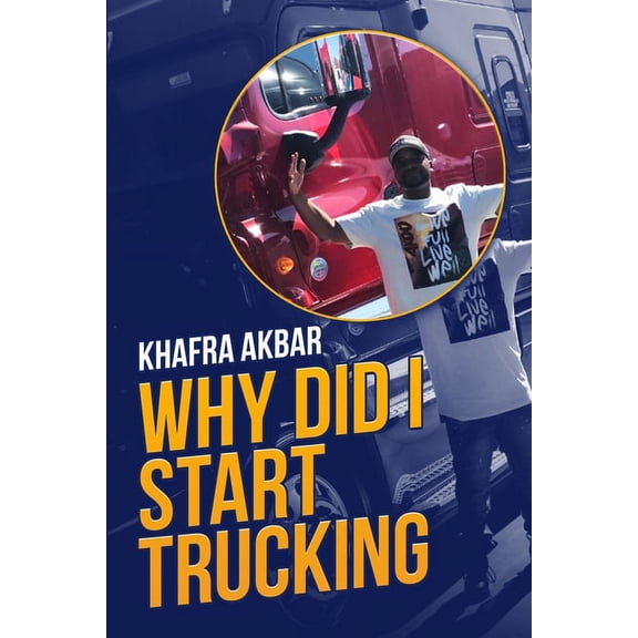 Why Did I Start Trucking, (Paperback)